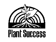 PLANT SUCCESS