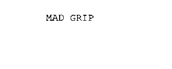 MAD GRIP