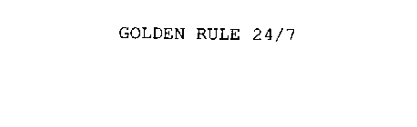 GOLDEN RULE 24/7