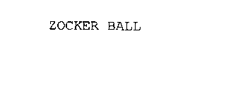 ZOCKER BALL