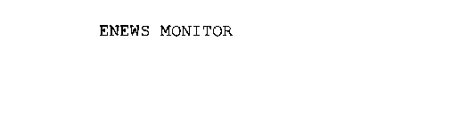 ENEWS MONITOR