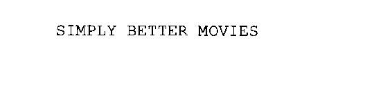 SIMPLY BETTER MOVIES