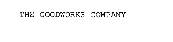THE GOODWORKS COMPANY