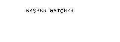 WASHER WATCHER