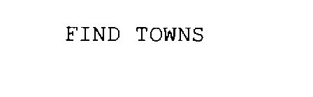 FIND TOWNS