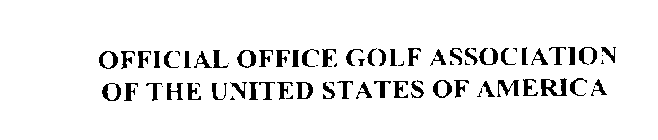 OFFICIAL OFFICE GOLF ASSOCIATION OF THEUNITED STATES OF AMERICA