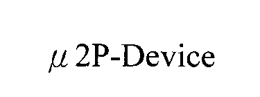 µ2P-DEVICE