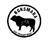 BONSMARA THE TENDER BEEF