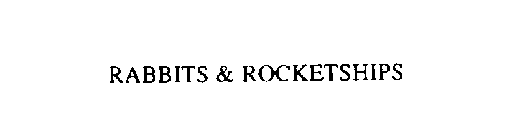 RABBITS & ROCKETSHIPS