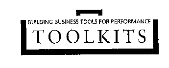 TOOLKITS BUILDING BUSINESS TOOLS FOR PERFORMANCE