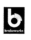 B BRAKEWORKS