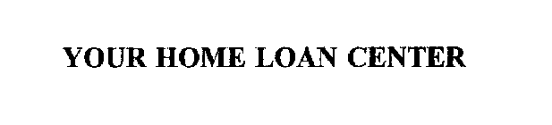 YOUR HOME LOAN CENTER