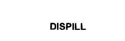 DISPILL
