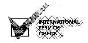 INTERNATIONAL SERVICE CHECK