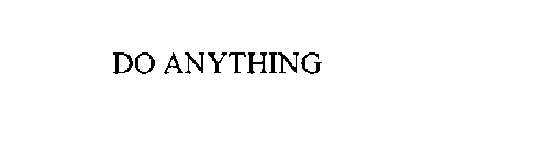 DO ANYTHING
