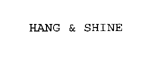 HANG & SHINE