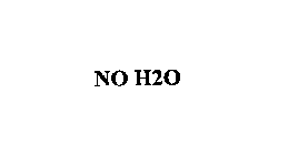 NO H2O