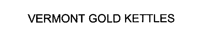 VERMONT GOLD KETTLES