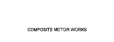 COMPOSITE MOTOR WORKS