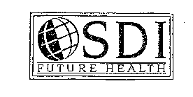 SDI FUTURE HEALTH