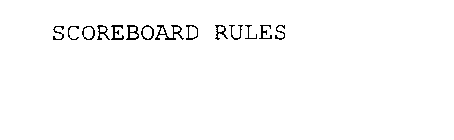 SCOREBOARD RULES