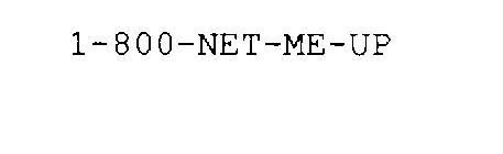 1-800-NET-ME-UP