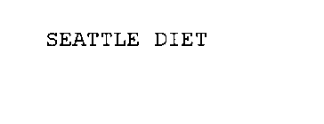 SEATTLE DIET