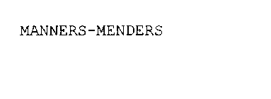 MANNERS-MENDERS