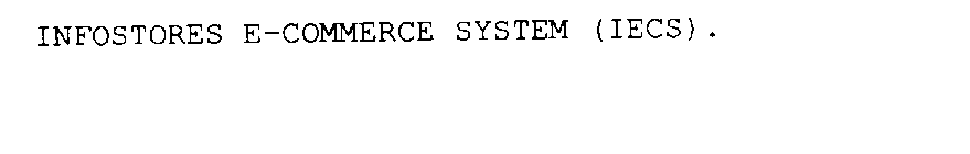 INFOSTORES E-COMMERCE SYSTEM (IECS).