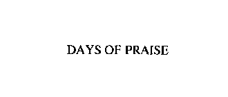 DAYS OF PRAISE