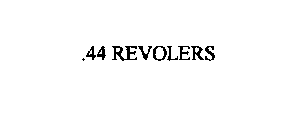 .44 REVOLVERS