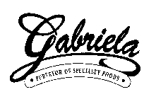GABRIELA PURVEYOR OF SPECIALTY FOODS