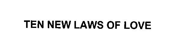 TEN NEW LAWS OF LOVE