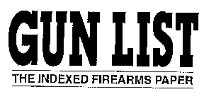 GUN LIST THE INDEXED FIREARMS PAPER