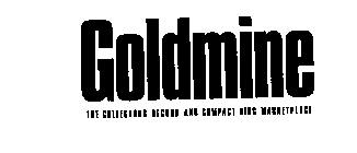 GOLDMINE THE COLLECTORS RECORDS AND COMPACT DISC MARKETPLACE