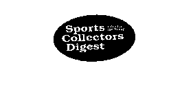 SPORTS COLLECTORS DIGEST VOICE FOR THE HOBBY