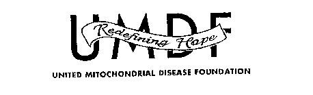 UMDF UNITED MITOCHONDRIAL DISEASE FOUNDATION REDEFINING HOPE
