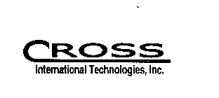 CROSS INTERNATIONAL TECHNOLOGIES, INC.