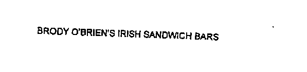 BRODY O'BRIEN'S IRISH SANDWICH BARS