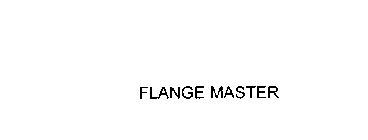 FLANGE MASTER