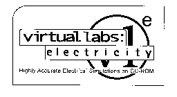 VIRTUAL LABS: ELECTRICITY VL E HIGHLY ACCURATE ELECTRICAL SIMULATIONS ON CD-ROM