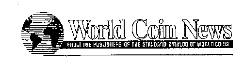 WORLD COIN NEWS FROM THE PUBLISHERS OF THE STANDARD CATALOG OF WORLD COINS