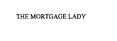 THE MORTGAGE LADY