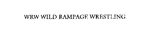 WRW WILD RAMPAGE WRESTLING