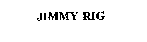 JIMMY RIG