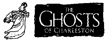 THE GHOSTS OF CHARLESTON