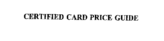 CERTIFIED CARD PRICE GUIDE