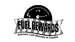 FUEL REWARDS AUTOMATIC CASH DISCOUNTS ON GASOLINE