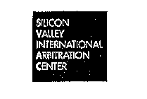 SILICON VALLEY INTERNATIONAL ARBITRATION CENTER