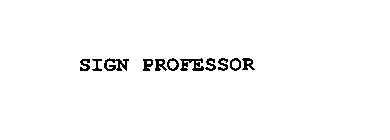 SIGN PROFESSOR
